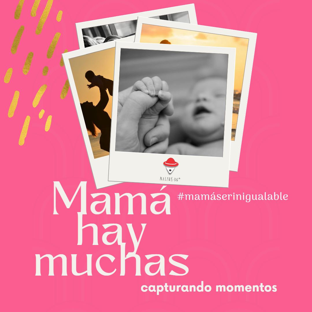 Día de la madre, Mamás hay muchas.