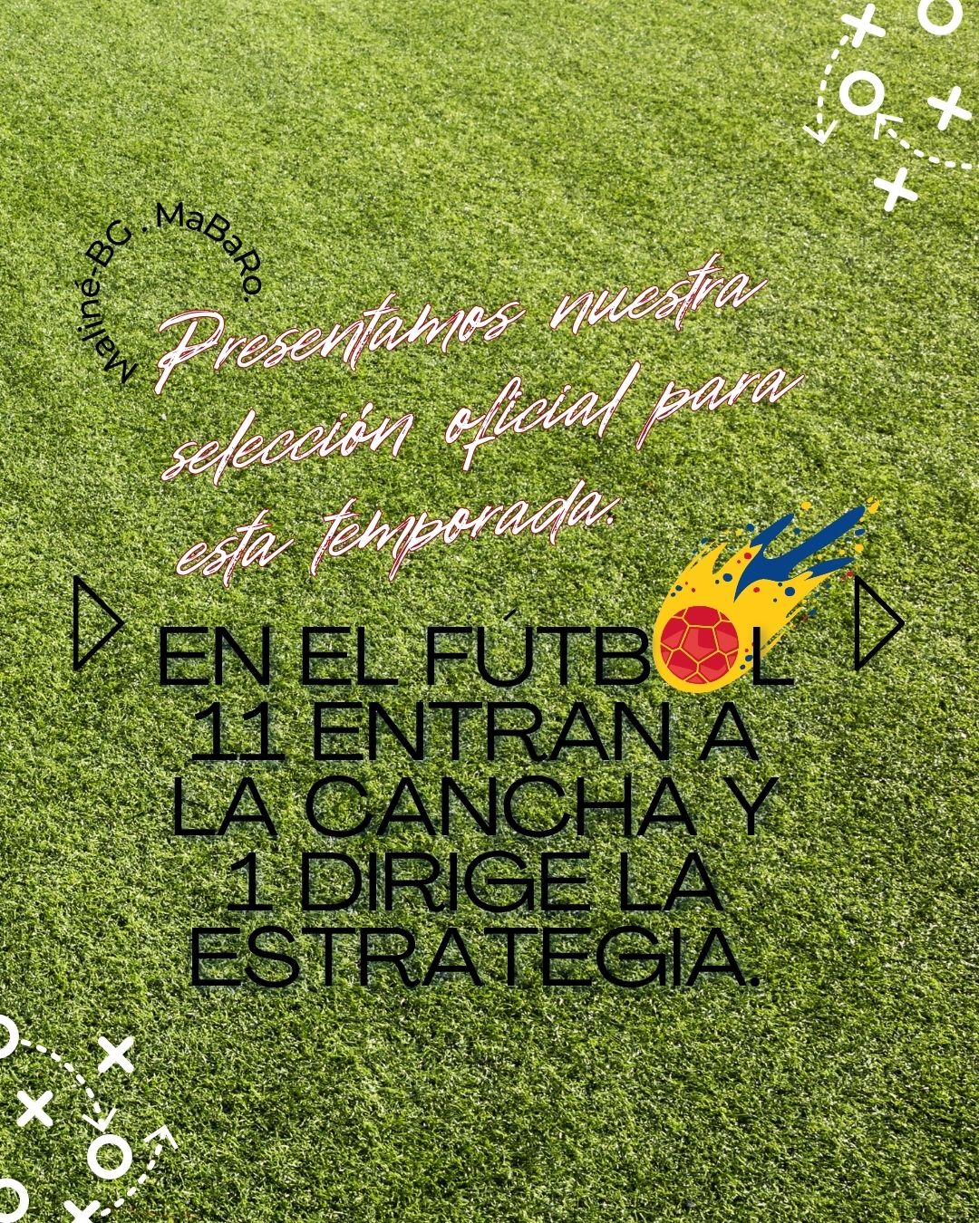 EN EL FUTBOL 11 ENTRAN A LA CANCHA Y 1 DIRIGE LA ESTRATEGIA